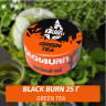 Табак Black Burn 25 гр Green Tea