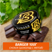 Табак Banger ft Timoti 100 гр Choker (Шоколад с мятой)